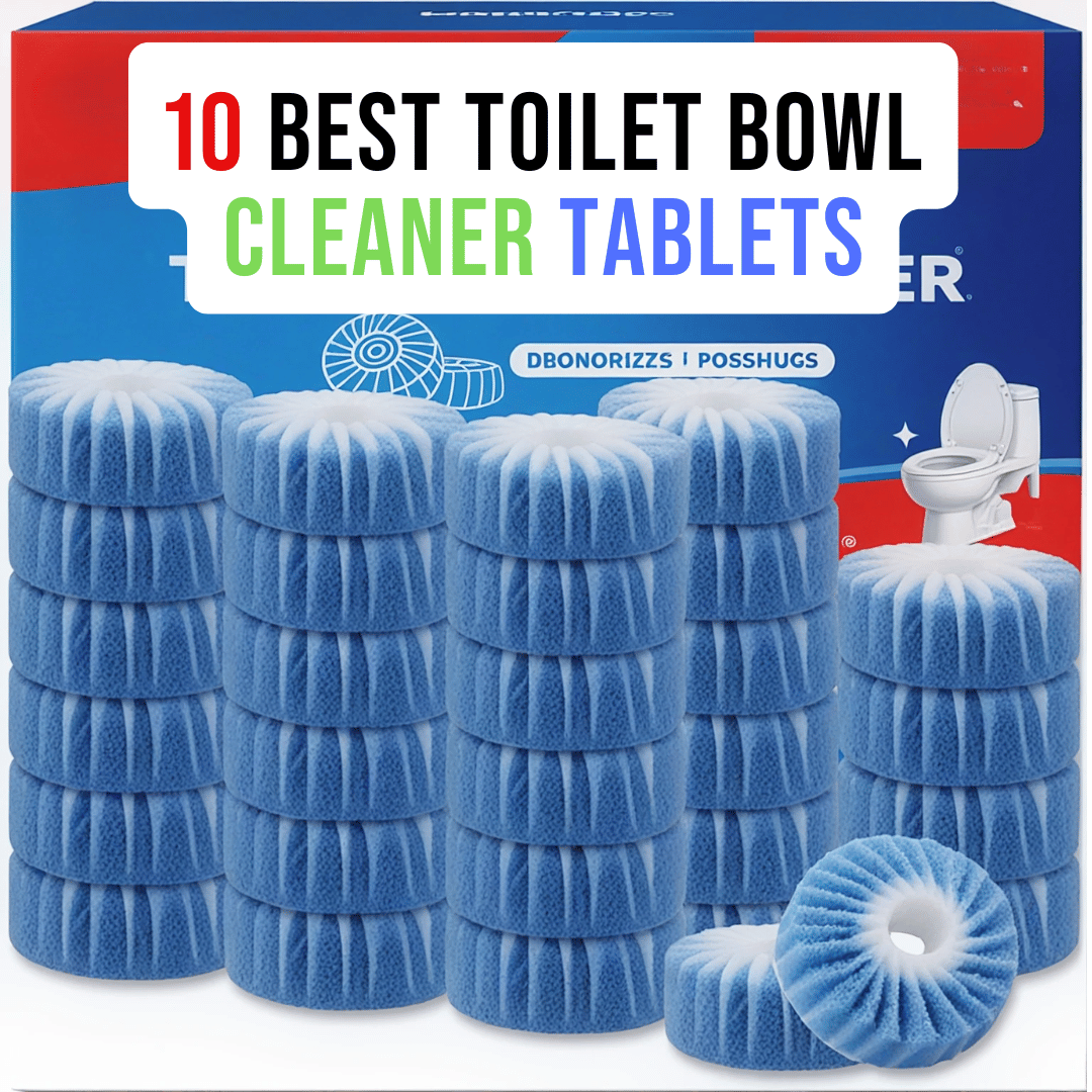 10 Best Toilet Bowl Cleaner Tablets